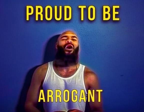 Proud to be Arrogant