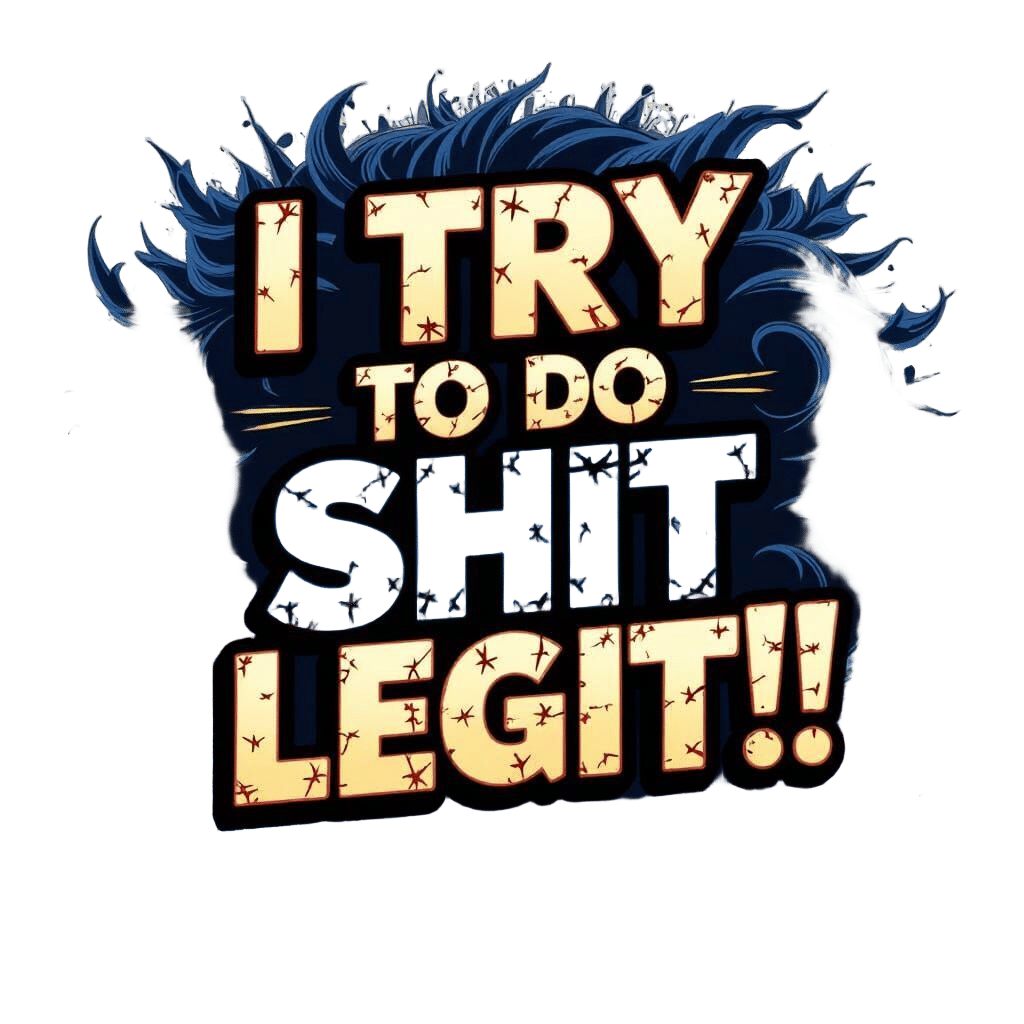 Comic Book Style Text "I Try To Do Shit Legit!!"