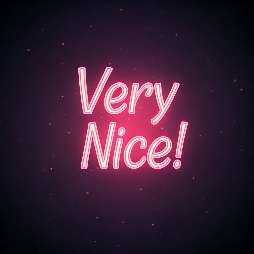 Radiant Neon 'Very Nice!' in Dreamy Landscape