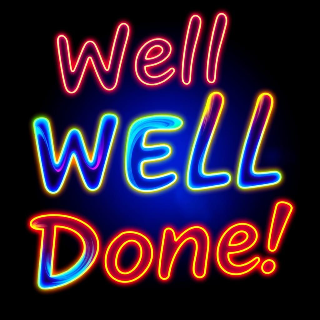 Bold Neon "Well Done" on Shiny Blue Background