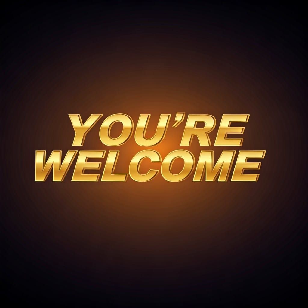 Golden Banner Reads "You're Welcome" in Futuristic Style