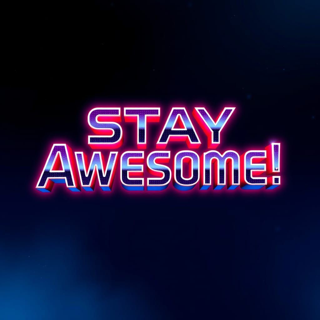 Bold 3D "Stay Awesome!" in Neon Cyberpunk Style