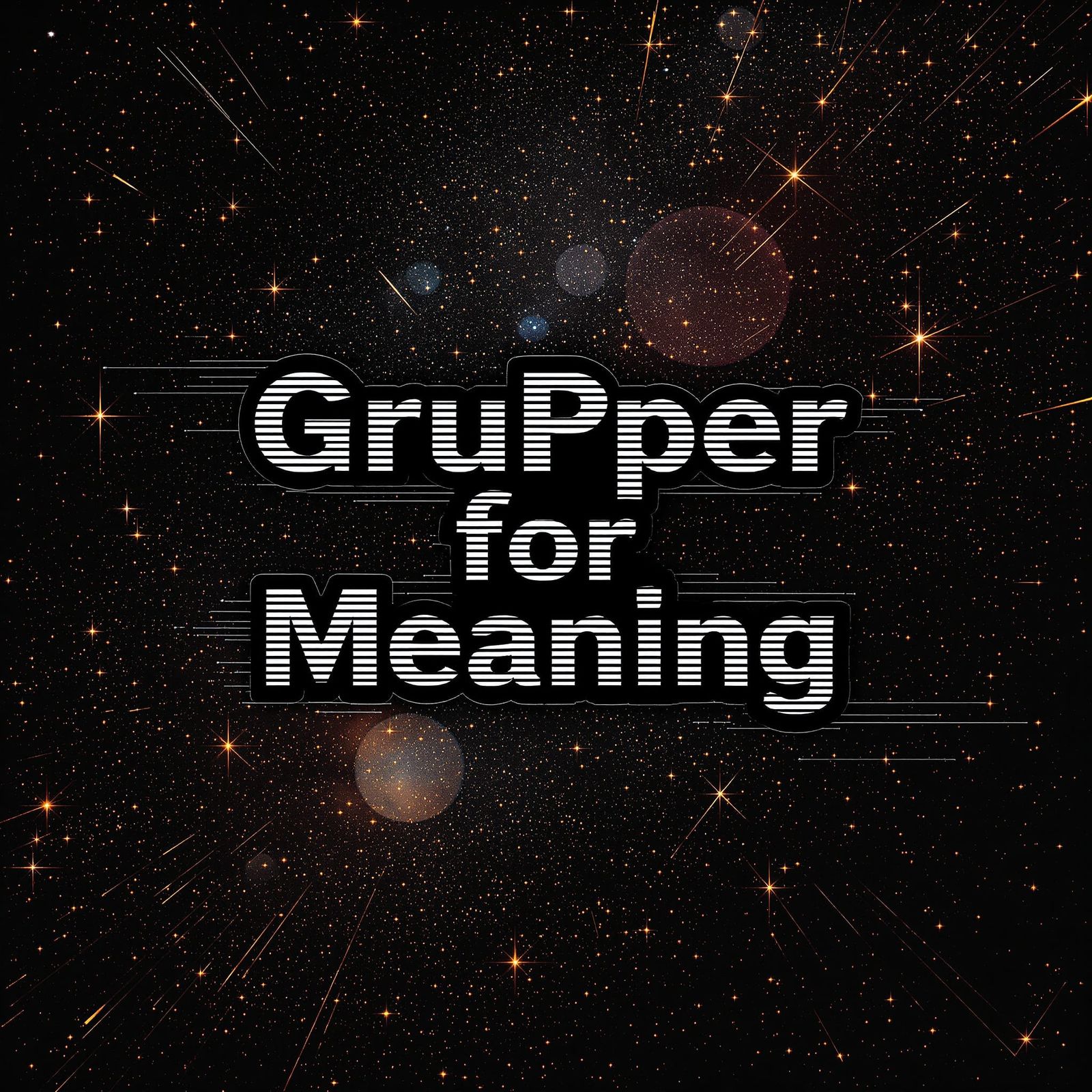 Grupper for Meaning Displayed with Glitchy Indigo Core