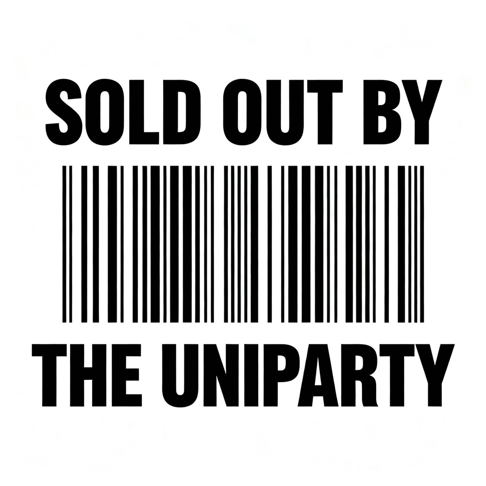 Minimalist Barcode Graphic 'Sold Out By The Uniparty'