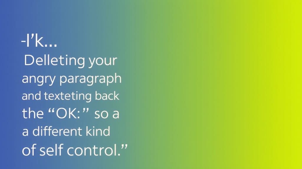 Digital Self-Control: The Art of the 'Ok' Text