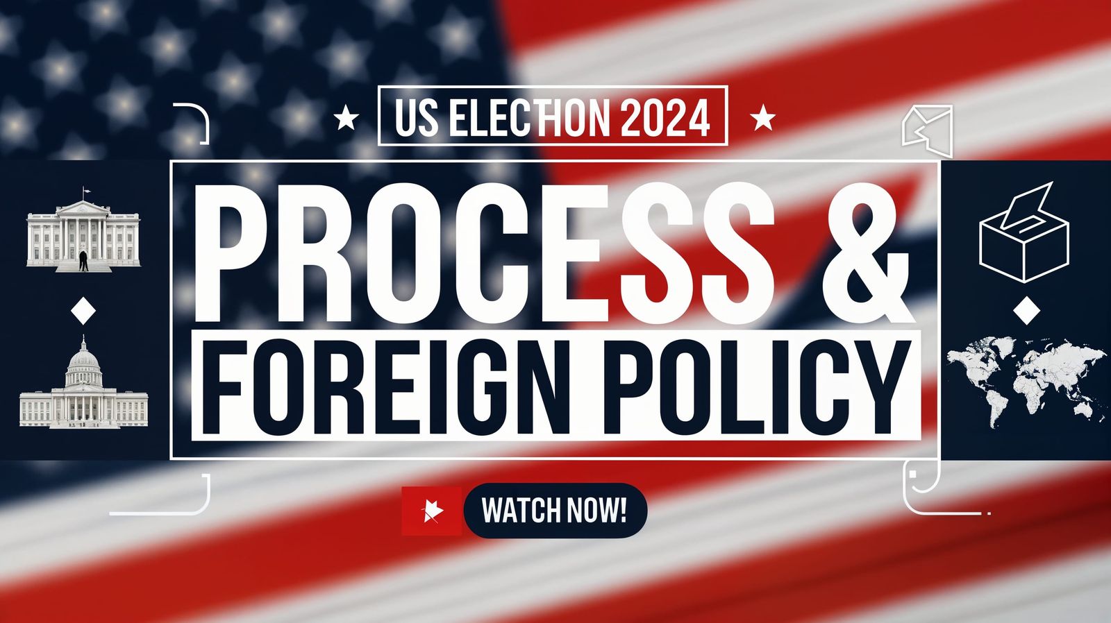 US Election 2024: Process and Foreign Policy Thumbnail