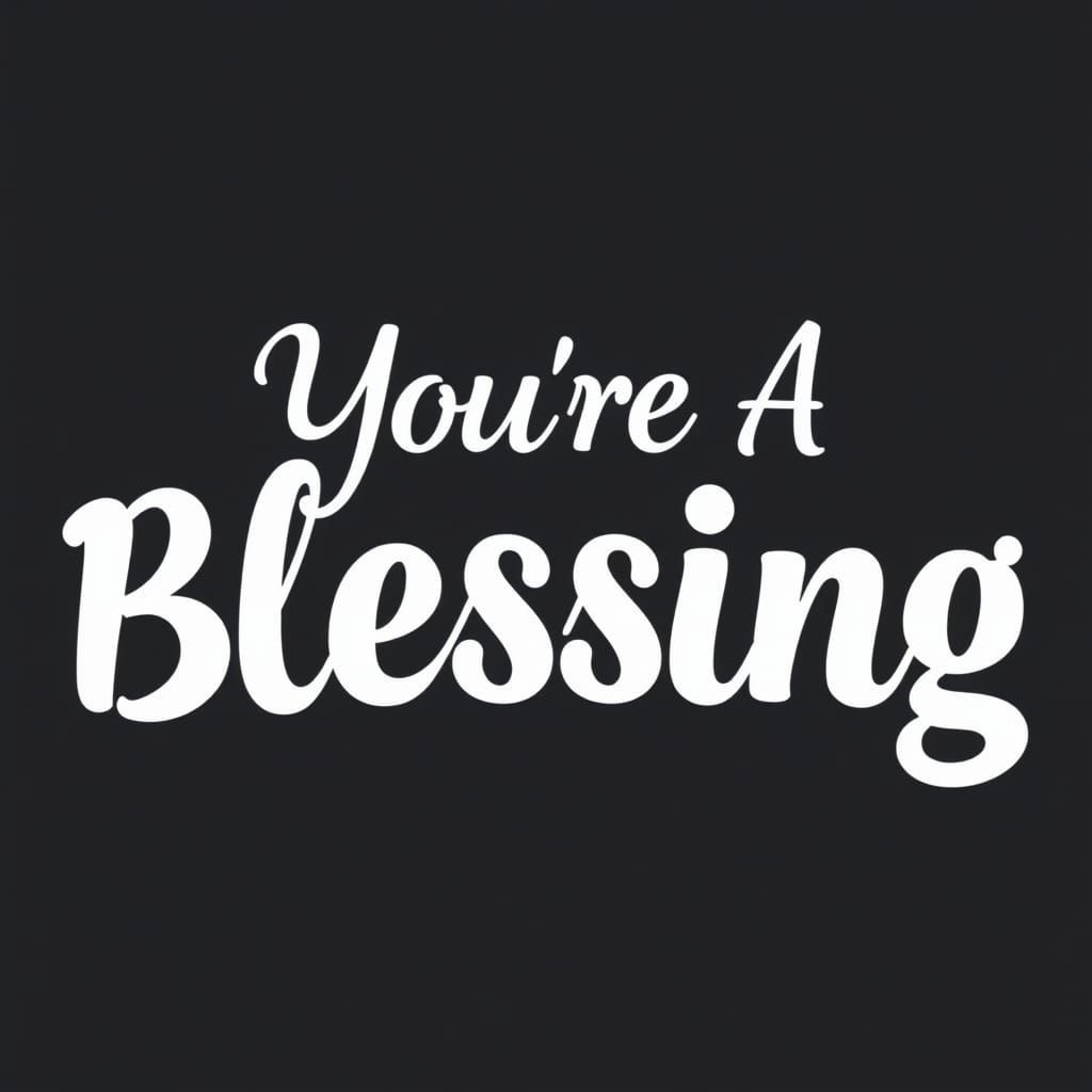 Boldly Expressed Blessing Message