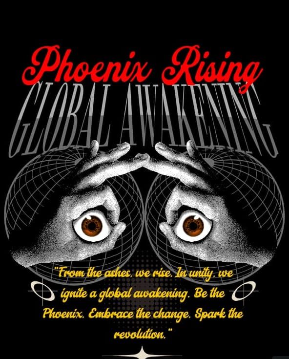 Phoenix Rising Global Awakening T-Shirt Logo Creation