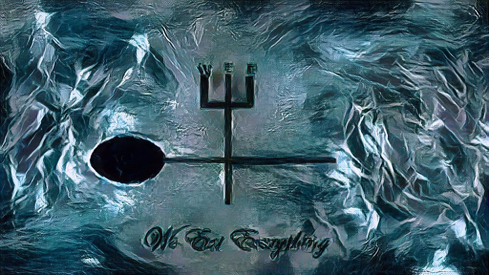 W.E.E. We Eat Everything