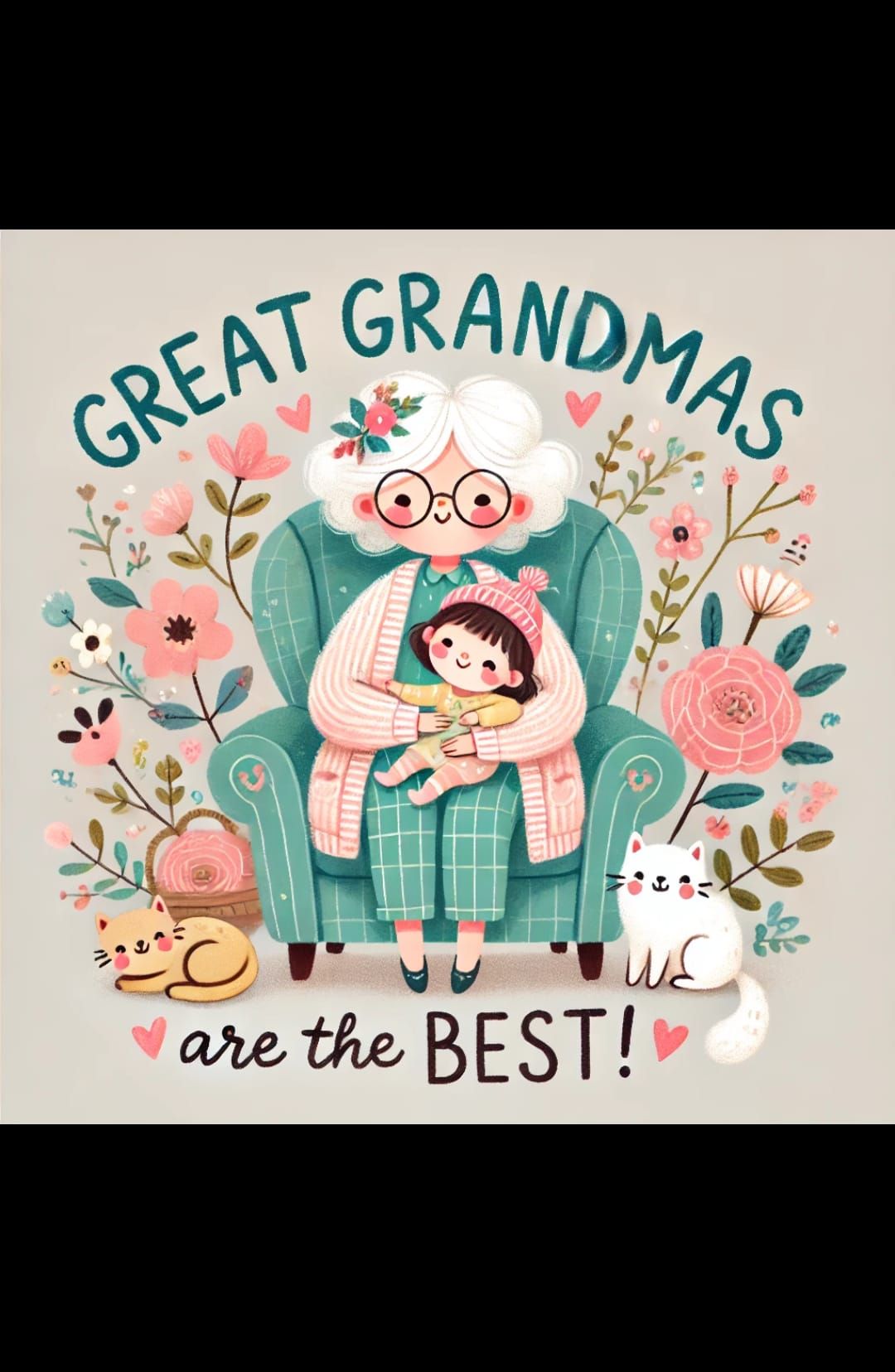 Great Grandmas Are The Best!