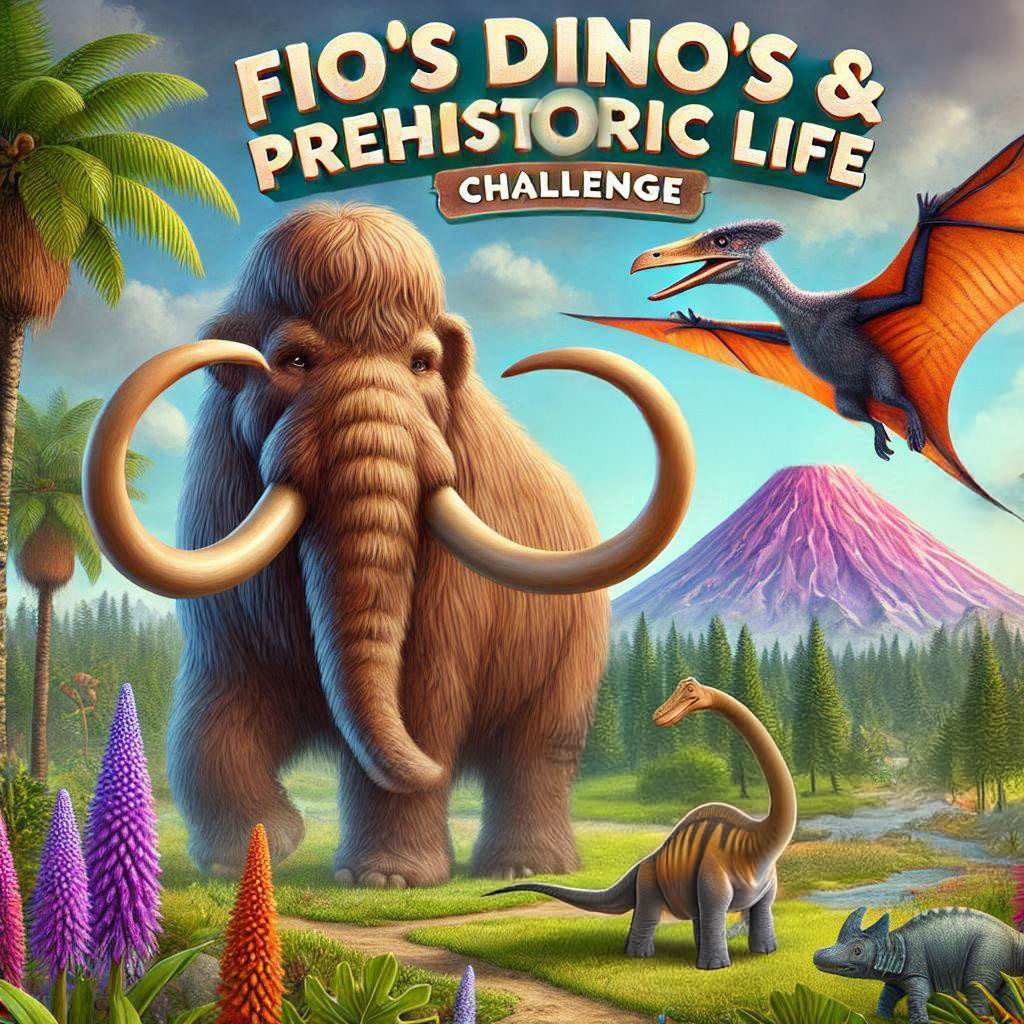 Fio's Dino & Prehistoirc Life challenge