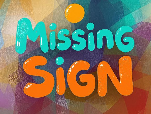Create an abstract art piece featuring a series of interconnected blobs forming the words "Missing Sign", with a vibrant color palette and a sense of playful chaos. The background should be a textured gradient.