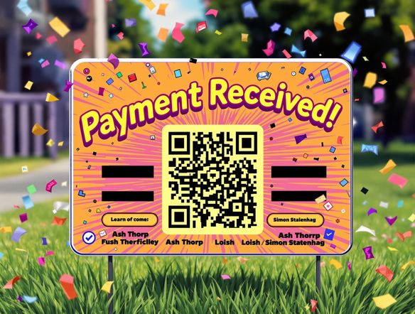 A brightly colored yard sign design featuring a QR code and the text "Payment Received!" Create the illusion of a successful transaction with a generated payment confirmation image.