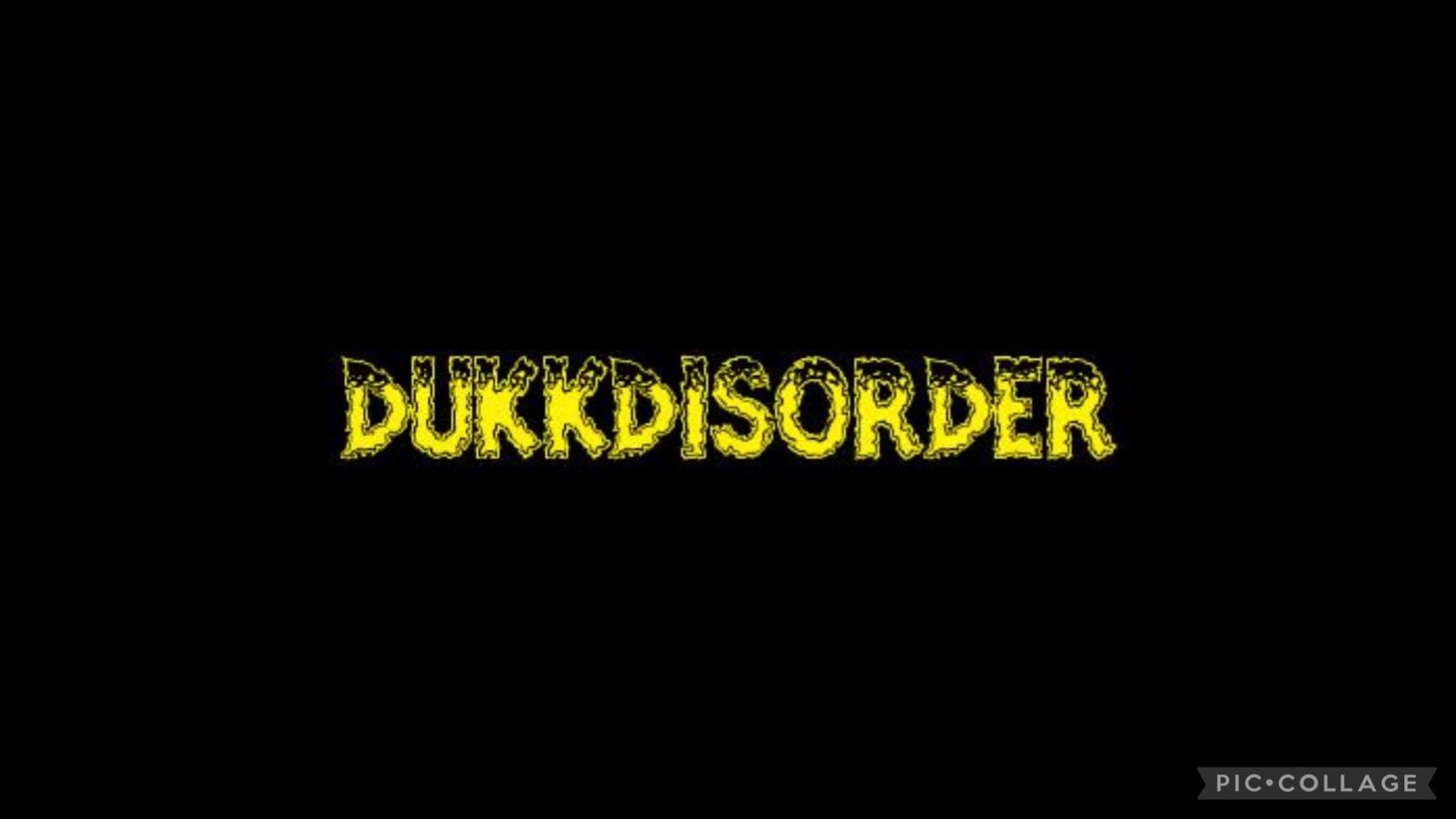 DUKKDISORDER