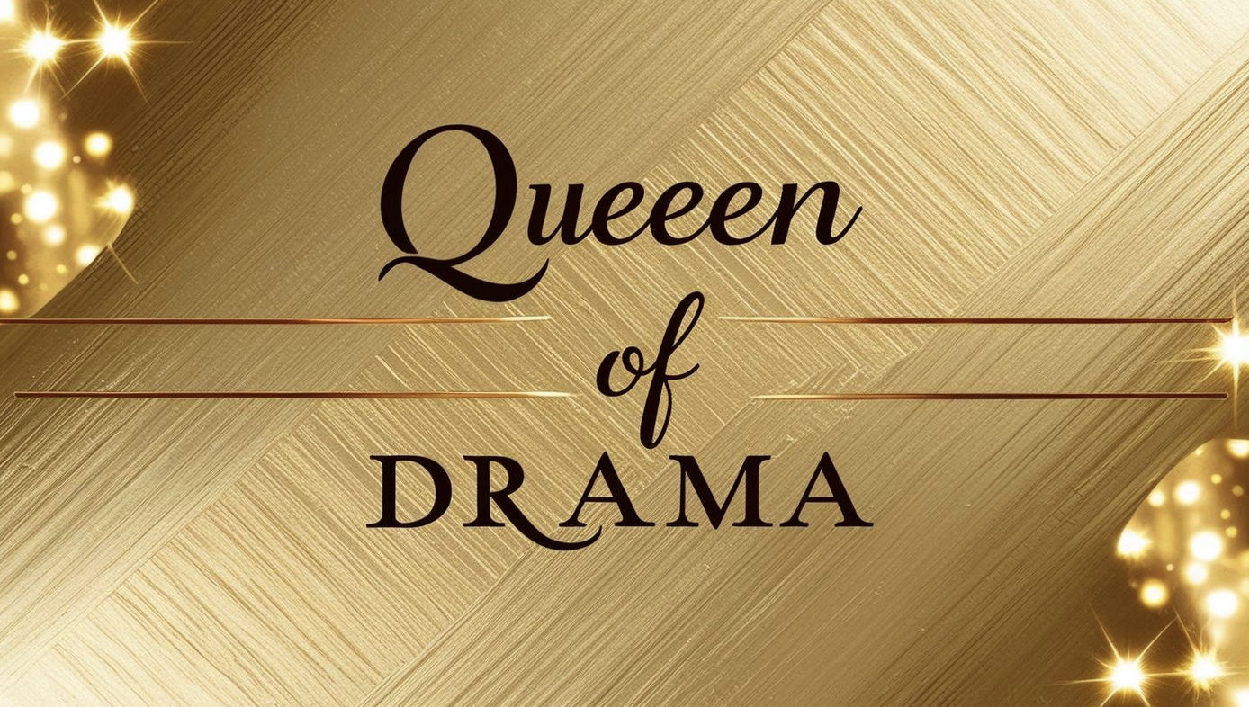 Queen of Drama