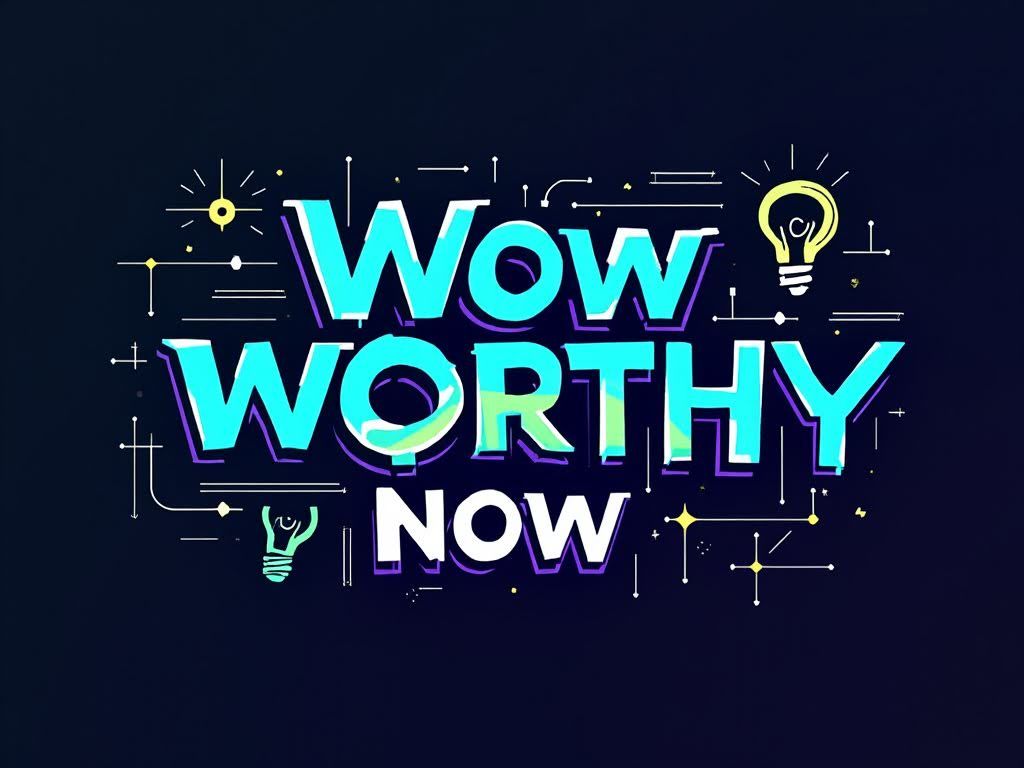 WowWorthyNow