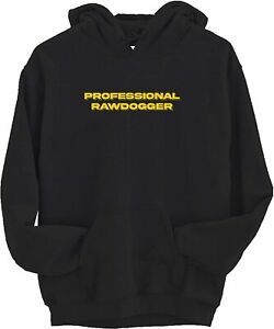 professional rawdogger 