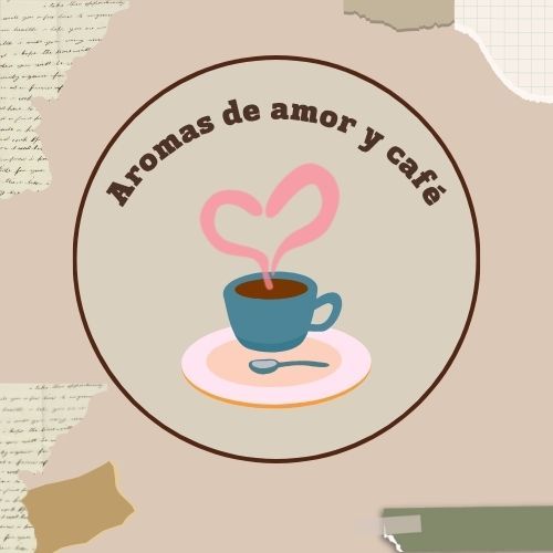 Aromas de amor y cafe
