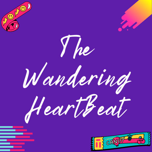 The Wandering HeartBeat